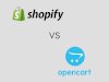Shopify vs Opencart: Who wins ?
